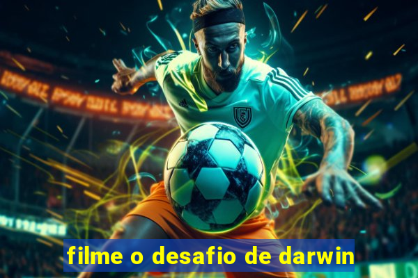 filme o desafio de darwin