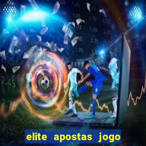 elite apostas jogo do bicho