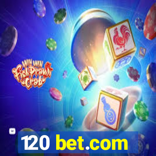 120 bet.com