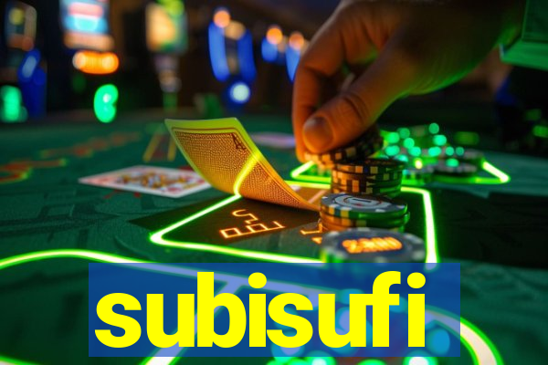 subisufi