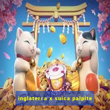 inglaterra x suica palpite