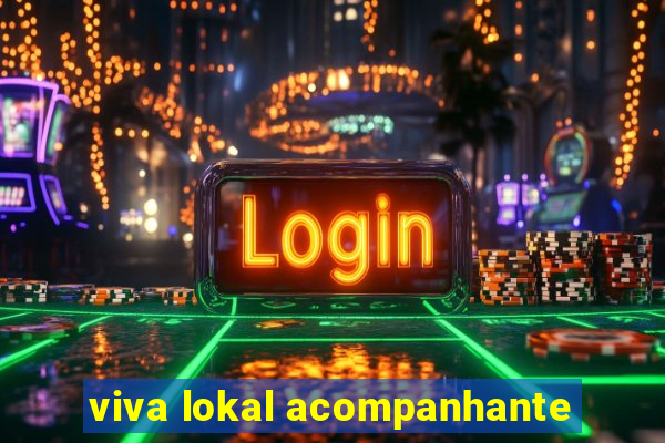 viva lokal acompanhante