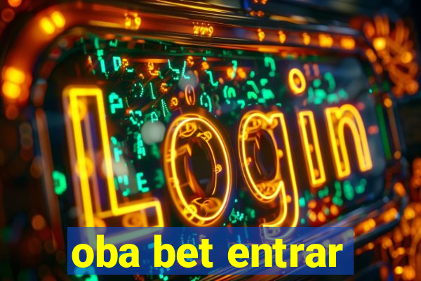 oba bet entrar