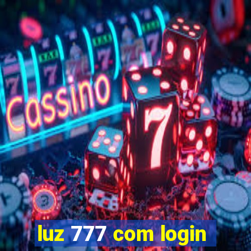 luz 777 com login