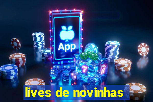 lives de novinhas