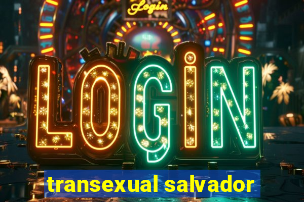 transexual salvador