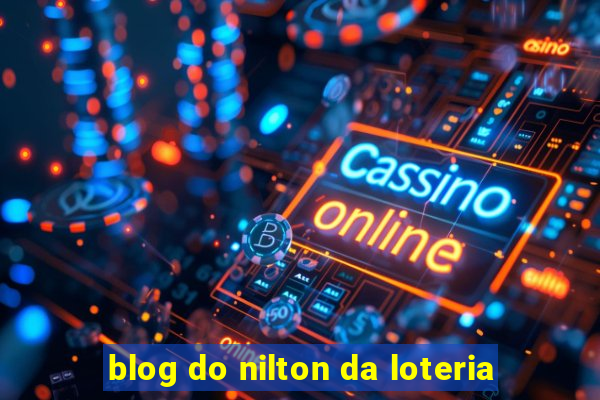 blog do nilton da loteria