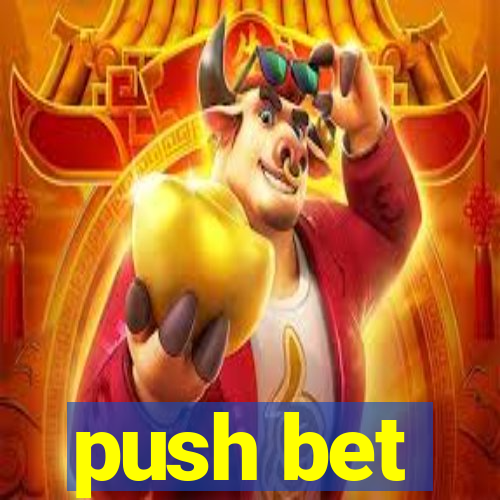 push bet