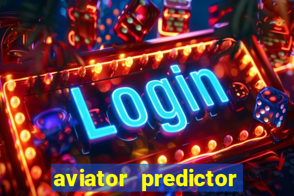 aviator predictor v4.0 apk