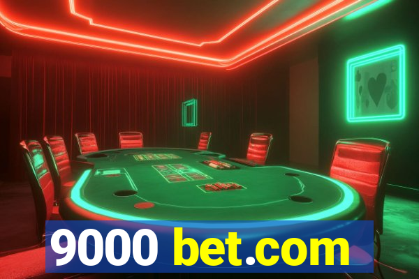 9000 bet.com