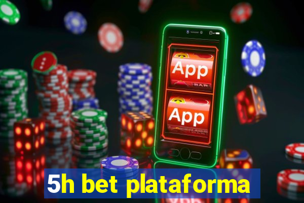 5h bet plataforma