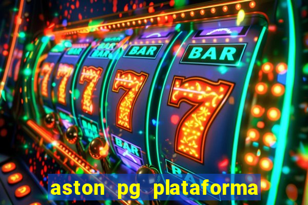 aston pg plataforma de jogos