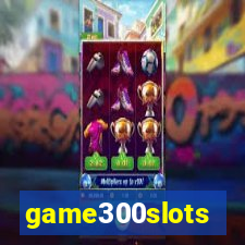 game300slots