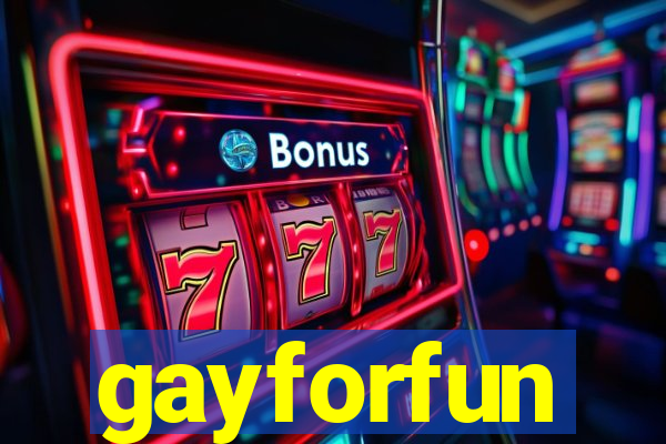 gayforfun