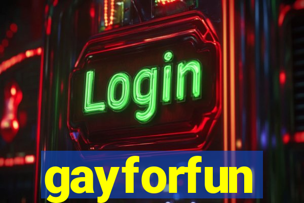 gayforfun