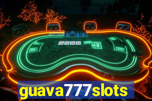 guava777slots