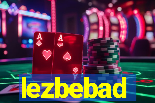 lezbebad