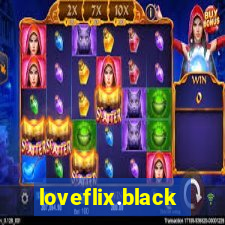 loveflix.black