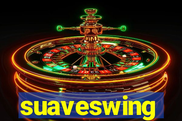 suaveswing