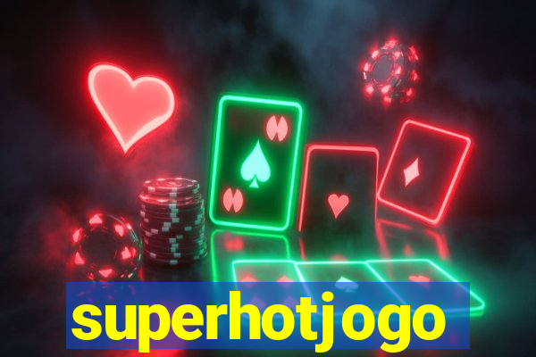 superhotjogo