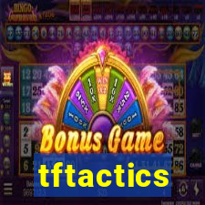 tftactics