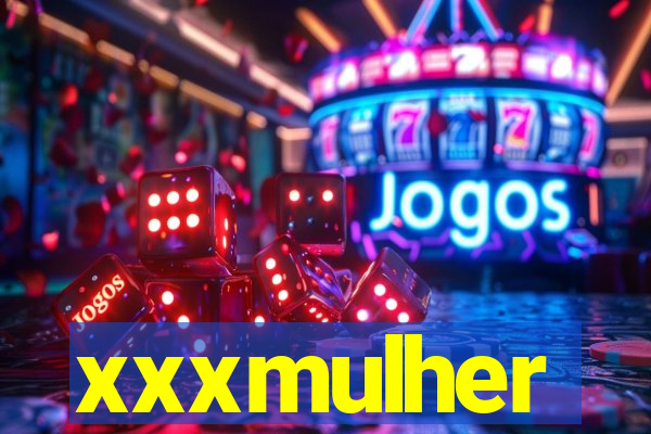 xxxmulher