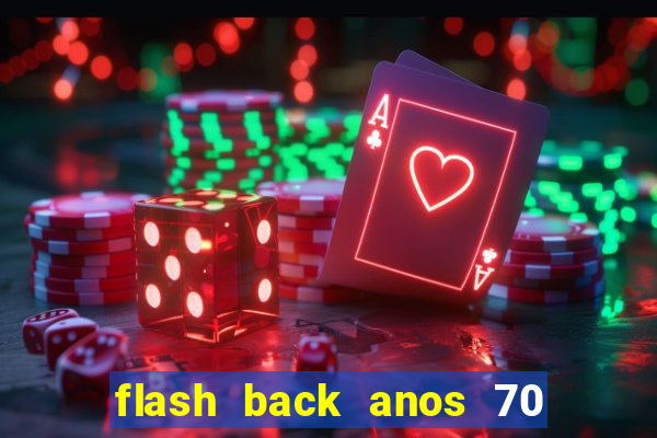 flash back anos 70 80 90 download gratis