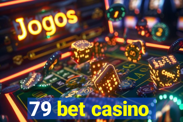 79 bet casino