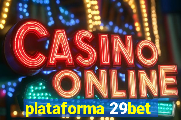 plataforma 29bet