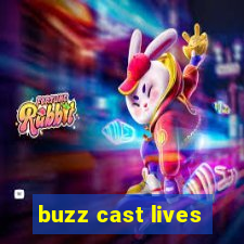 buzz cast lives