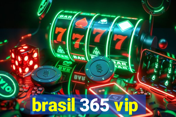 brasil 365 vip