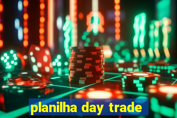 planilha day trade