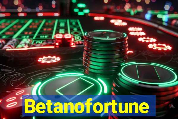 Betanofortune