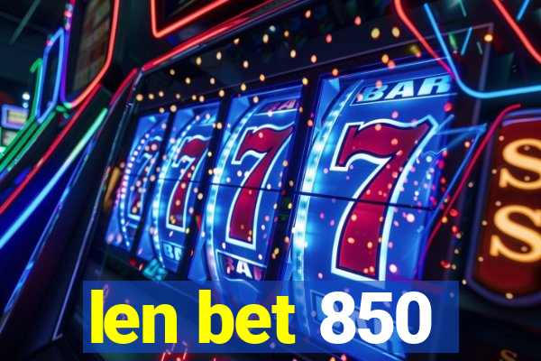 len bet 850