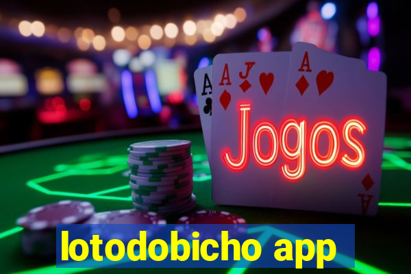 lotodobicho app