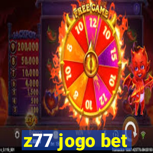 z77 jogo bet