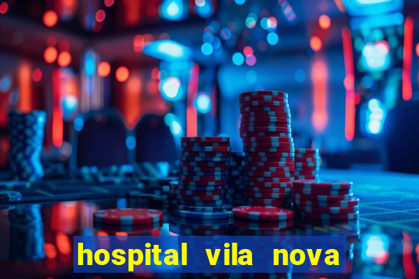 hospital vila nova star trabalhe conosco