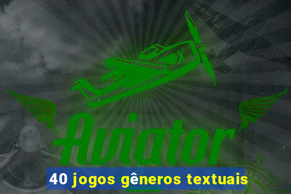 40 jogos gêneros textuais