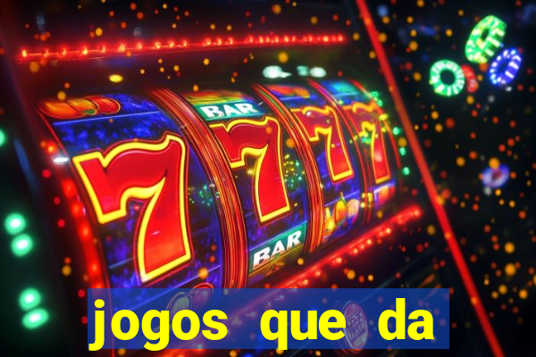 jogos que da dinheiro de verdade sem depositar