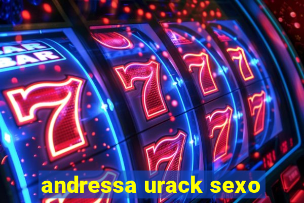 andressa urack sexo