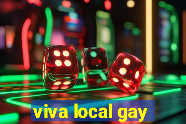 viva local gay