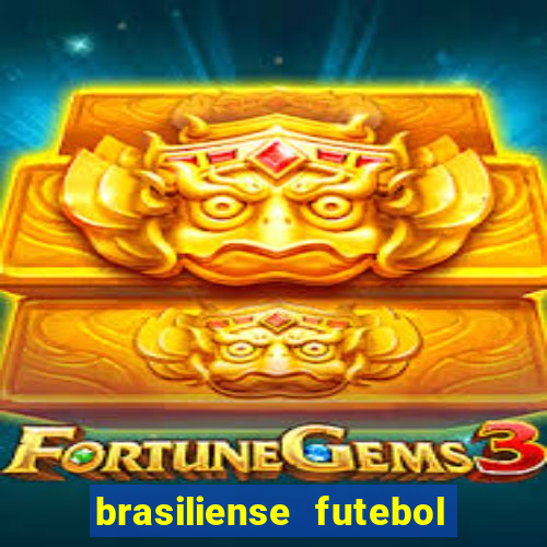 brasiliense futebol clube maior de 18