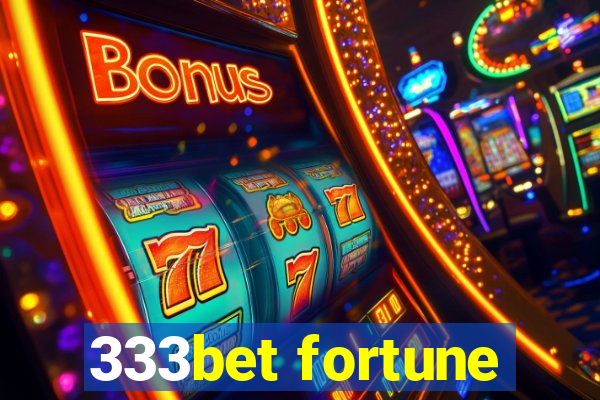 333bet fortune