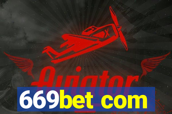 669bet com