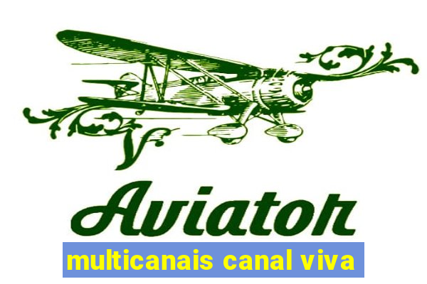 multicanais canal viva