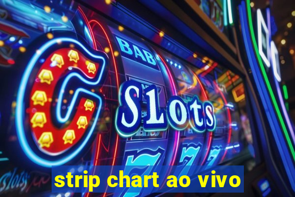 strip chart ao vivo