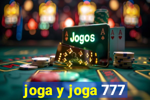 joga y joga 777