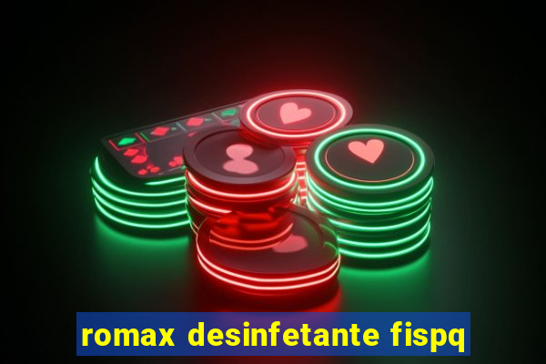 romax desinfetante fispq