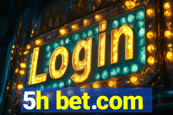 5h bet.com