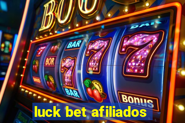 luck bet afiliados